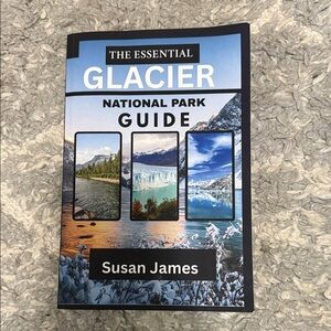 Glacier National Park Guide Book